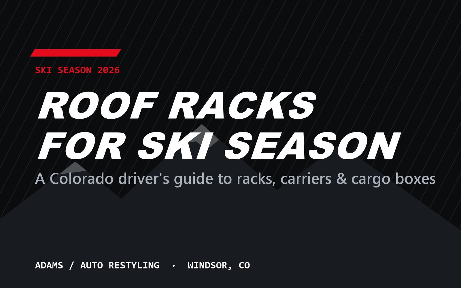 Roof racks for ski season: a Colorado driver's guide from Adams Auto Restyling
